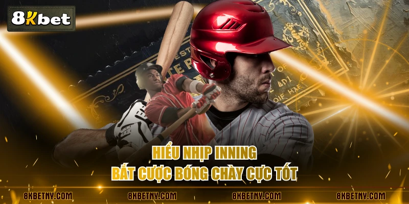 Hiểu nhịp inning bắt cược bóng chày cực tốt